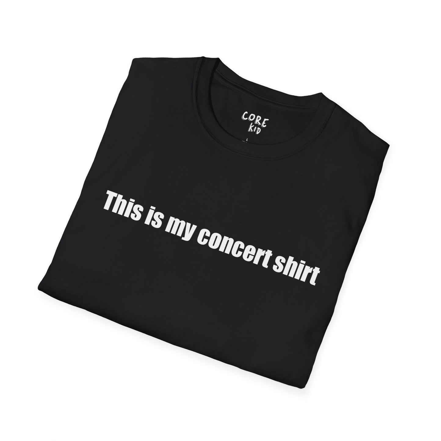 This is my concert T-Shirt