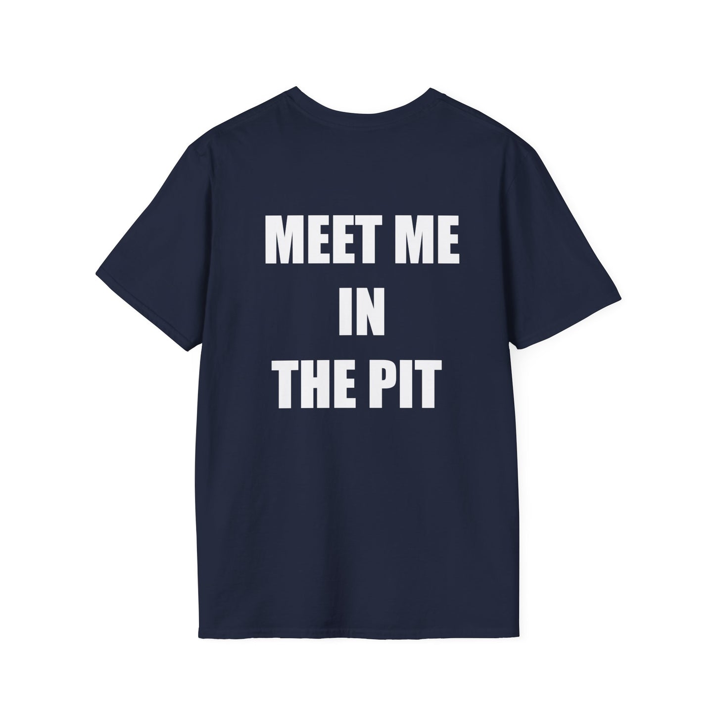 Meet Me in the Pit T-shirt